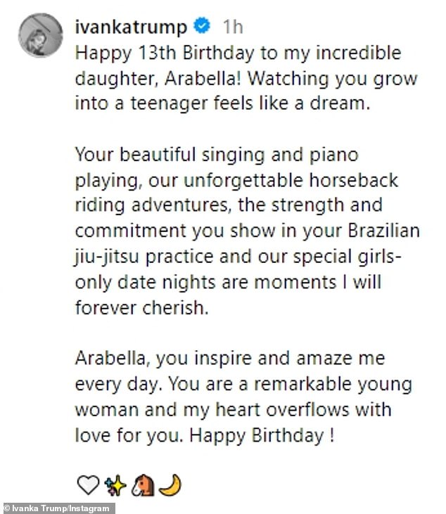 'Happy 13th birthday to my incredible daughter, Arabella! Watching you grow into a teenager feels like a dream,' Ivanka began