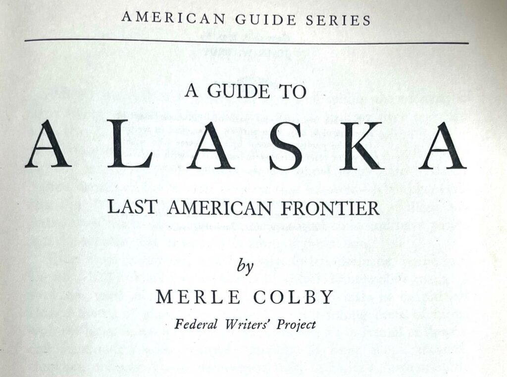 A guide to the Alaska that was (and in many ways still is)