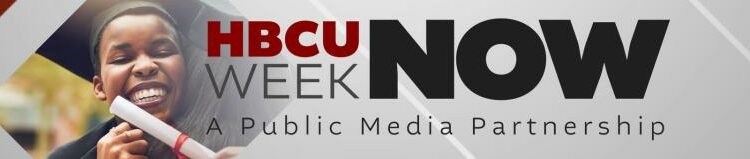 Banner for the HBCU Week NOW YouTube channel launched in 2023 as part of the national expansion of MPT's HBCU Week programming initiative.